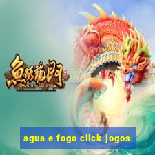 agua e fogo click jogos